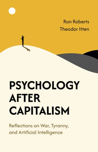 Cover image for 9781782796602 - Psychology After Capitalism