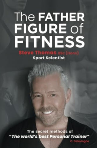 Cover image for 9781782818465 - The Father Figure of Fitness