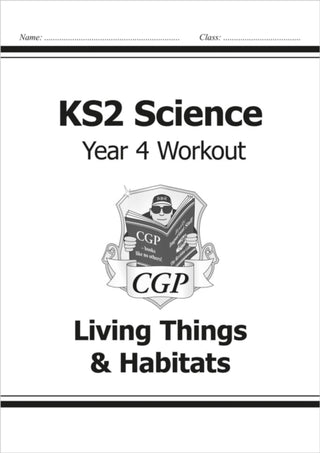 Cover image for 9781782940838 - KS2 Science Year 4 Workout: Living Things & Habitats