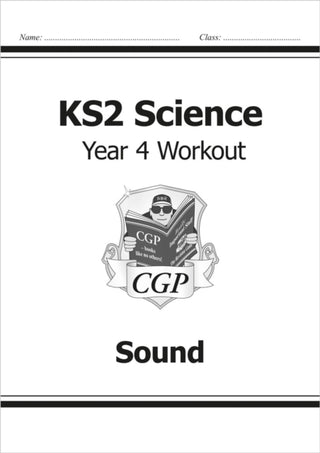 Cover image for 9781782940869 - KS2 Science Year 4 Workout: Sound
