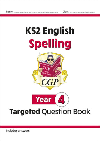 Cover image for 9781782941286 - KS2 English Year 4 Spelling Targeted Question Book (with Answers)