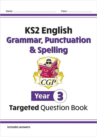 Cover image for 9781782941316 - KS2 English Year 3 Grammar, Punctuation & Spelling Targeted Question Book (with Answers)