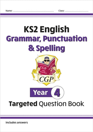 Cover image for 9781782941323 - KS2 English Year 4 Grammar, Punctuation & Spelling Targeted Question Book (with Answers)