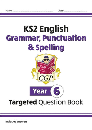 Cover image for 9781782941347 - KS2 English Year 6 Grammar, Punctuation & Spelling Targeted Question Book (with Answers)