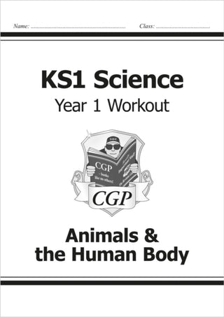 Cover image for 9781782942320 - KS1 Science Year 1 Workout: Animals & the Human Body