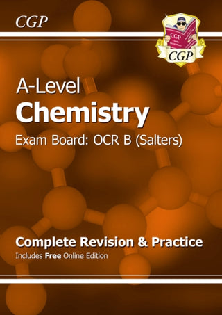 Cover image for 9781782943037 - A-Level Chemistry: OCR B Year 1 & 2 Complete Revision & Practice with Online Edition