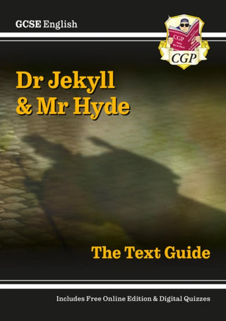 Cover image for 9781782943082 - GCSE English Text Guide - Dr Jekyll and Mr Hyde includes Online Edition & Quizzes