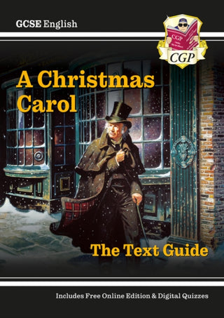 Cover image for 9781782943099 - GCSE English Text Guide - A Christmas Carol includes Online Edition & Quizzes