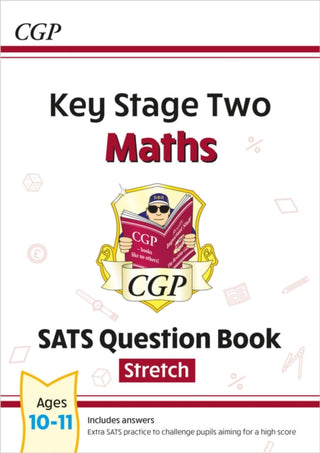 Cover image for 9781782944201 - KS2 Maths Year 6 SATS Question Book: Stretch (for the 2027 tests)