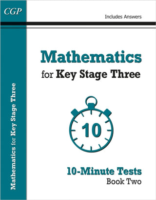 Cover image for 9781782944812 - Mathematics for KS3: 10-Minute Tests - Book 2 (including Answers)