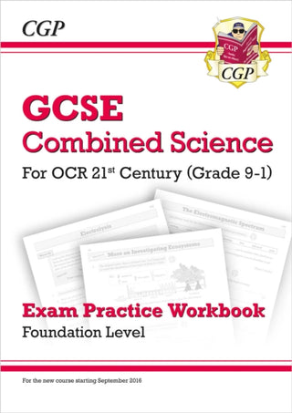 Cover image for 9781782945093 - GCSE Combined Science: OCR 21st Century Exam Practice Workbook - Foundation
