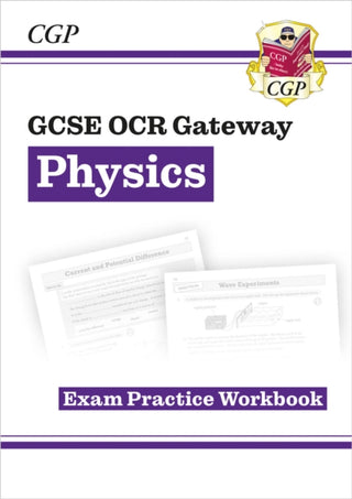 Cover image for 9781782945178 - GCSE Physics OCR Gateway Exam Practice Workbook