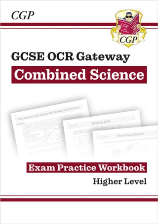 Cover image for 9781782945185 - GCSE Combined Science OCR Gateway Exam Practice Workbook - Higher