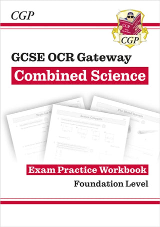 Cover image for 9781782945192 - GCSE Combined Science OCR Gateway Exam Practice Workbook - Foundation