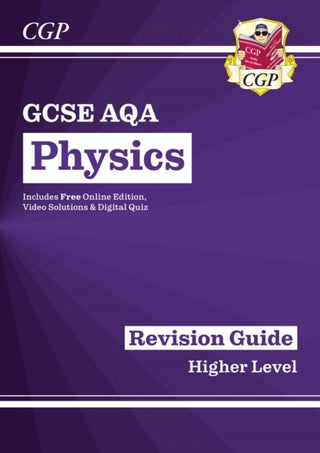 Cover image for 9781782945581 - GCSE Physics AQA Higher Revision Guide with CGP RevisionHub