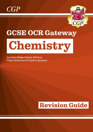 Cover image for 9781782945673 - GCSE Chemistry OCR Gateway Revision Guide: Includes Online Edition, Quizzes & Videos