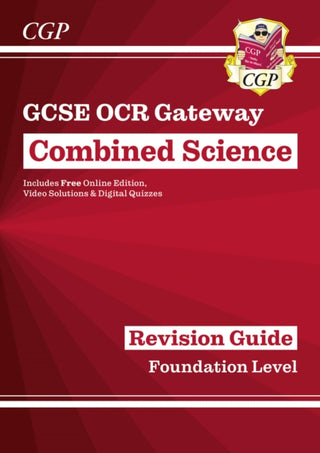 Cover image for 9781782945703 - GCSE Combined Science OCR Gateway Revision Guide - Foundation: Inc. Online Ed, Quizzes & Videos