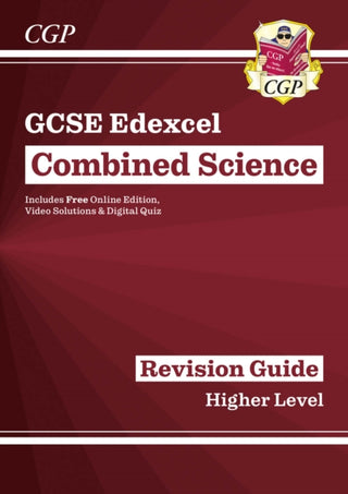 Cover image for 9781782945741 - GCSE Combined Science Edexcel Revision Guide - Higher includes Online Edition, Videos & Quizzes