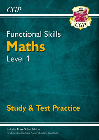 Cover image for 9781782946328 - Functional Skills Maths Level 1 - Study & Test Practice