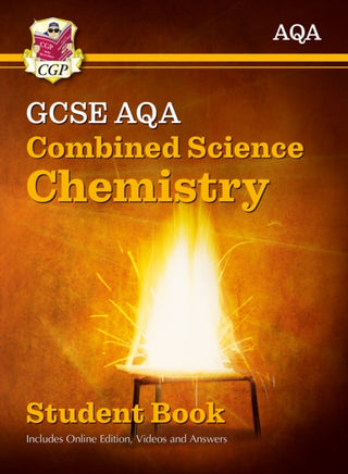 Cover image for 9781782946397 - GCSE Combined Science Chemistry AQA Student Book (includes Online Edition, Videos and Answers)