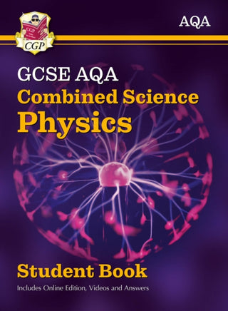 Cover image for 9781782946403 - GCSE Combined Science Physics AQA Student Book (includes Online Edition, Videos and Answers)