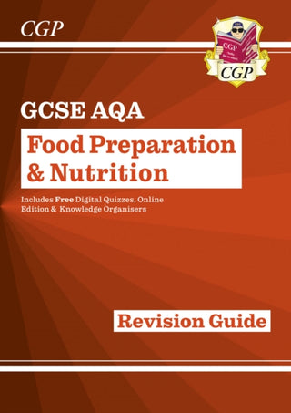 Cover image for 9781782946496 - GCSE Food Preparation & Nutrition AQA Revision Guide (with Online Edition and Quizzes)