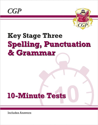Cover image for 9781782946564 - KS3 Spelling, Punctuation and Grammar 10-Minute Tests (includes answers)