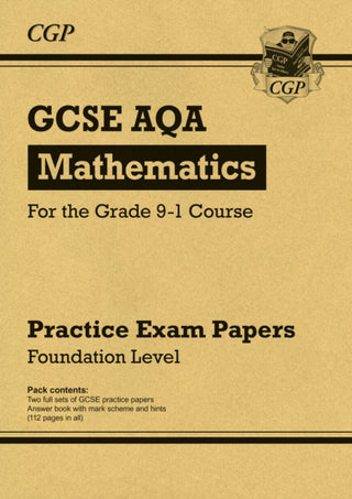 Cover image for 9781782946625 - GCSE Maths AQA Practice Papers: Foundation