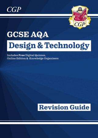 Cover image for 9781782947523 - GCSE Design & Technology AQA Revision Guide (w/ Online Edition, Quizzes & Knowledge Organisers)