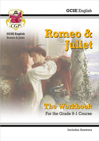 Cover image for 9781782947783 - GCSE English Shakespeare - Romeo & Juliet Workbook (includes Answers)