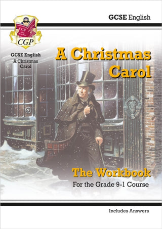 Cover image for 9781782947806 - GCSE English - A Christmas Carol Workbook (includes Answers)