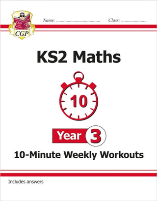Cover image for 9781782947837 - KS2 Year 3 Maths 10-Minute Weekly Workouts