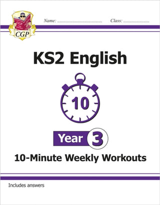 Cover image for 9781782947844 - KS2 Year 3 English 10-Minute Weekly Workouts
