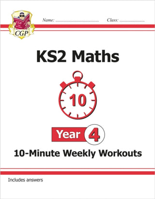Cover image for 9781782947851 - KS2 Year 4 Maths 10-Minute Weekly Workouts
