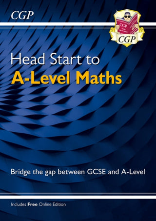 Cover image for 9781782947929 - Head Start to A-Level Maths (with Online Edition)