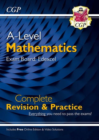 Cover image for 9781782948087 - A-Level Maths Edexcel Complete Revision & Practice (with Online Edition & Video Solutions)