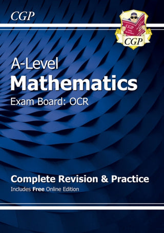 Cover image for 9781782948100 - A-Level Maths OCR Complete Revision & Practice (with Online Edition)