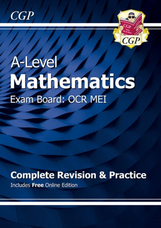 Cover image for 9781782948117 - A-Level Maths OCR MEI Complete Revision & Practice (with Online Edition)