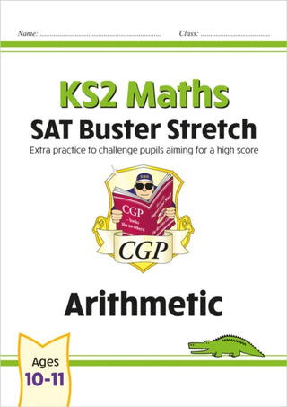 Cover image for 9781782948568 - KS2 Maths SAT Buster Stretch: Arithmetic (for the 2027 tests)