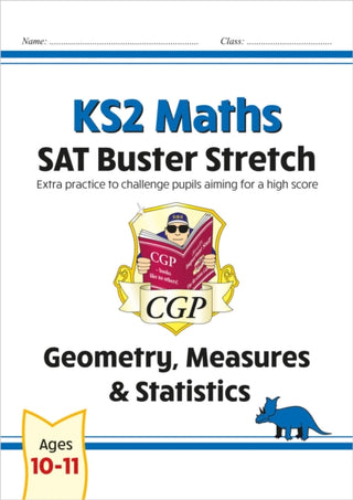 Cover image for 9781782948582 - KS2 Maths SAT Buster Stretch: Geometry, Measures & Statistics (for the 2027 tests)