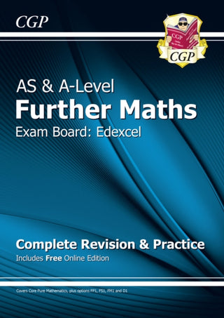 Cover image for 9781782948698 - A-Level & AS Further Maths for Edexcel: Complete Revision & Practice with Online Edition