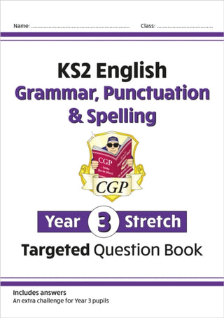 Cover image for 9781782949459 - KS2 English Year 3 Stretch Grammar, Punctuation & Spelling Targeted Question Book (w/Answers)