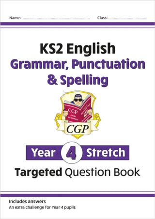 Cover image for 9781782949466 - KS2 English Year 4 Stretch Grammar, Punctuation & Spelling Targeted Question Book (with Answers)