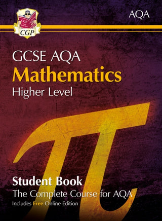 Cover image for 9781782949596 - GCSE Maths AQA Student Book - Higher (with fully worked answers and Online Edition)