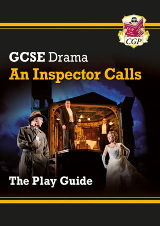 Cover image for 9781782949640 - GCSE Drama Play Guide – An Inspector Calls
