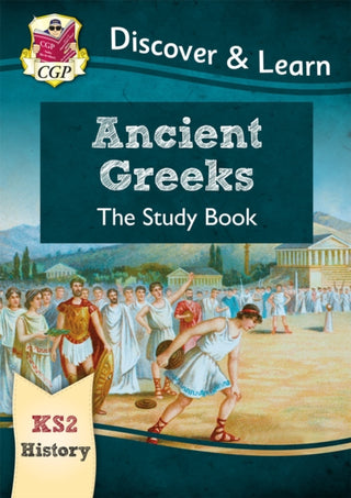 Cover image for 9781782949671 - KS2 History Discover & Learn: Ancient Greeks Study Book