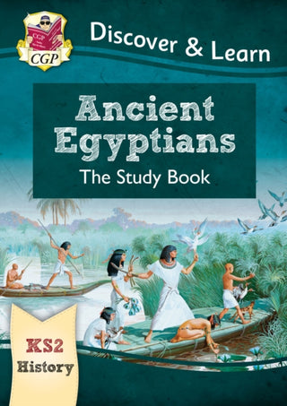 Cover image for 9781782949688 - KS2 History Discover & Learn: Ancient Egyptians Study Book