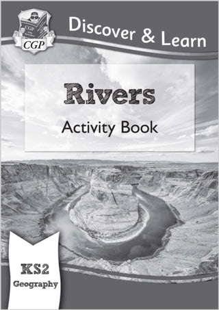 Cover image for 9781782949763 - KS2 Geography Discover & Learn: Rivers Activity Book
