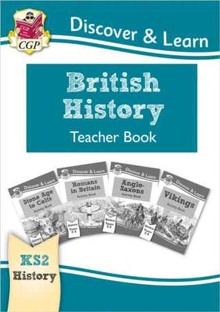 Cover image for 9781782949770 - KS2 History Discover & Learn: British History Teacher Book (Years 3-6)