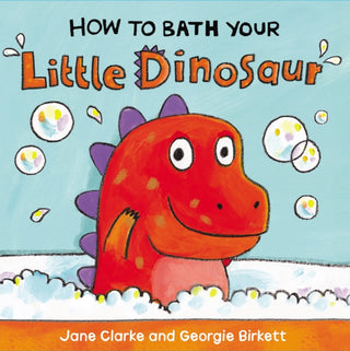 Cover image for 9781782953944 - How to Bath Your Little Dinosaur